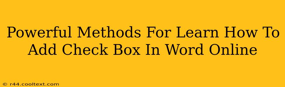 Powerful Methods For Learn How To Add Check Box In Word Online