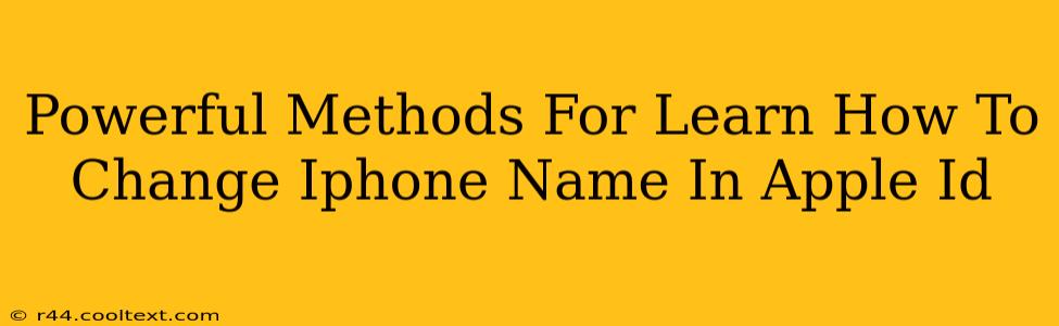 Powerful Methods For Learn How To Change Iphone Name In Apple Id