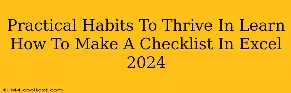 Practical Habits To Thrive In Learn How To Make A Checklist In Excel 2024