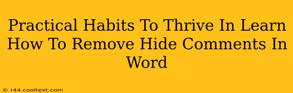 Practical Habits To Thrive In Learn How To Remove Hide Comments In Word