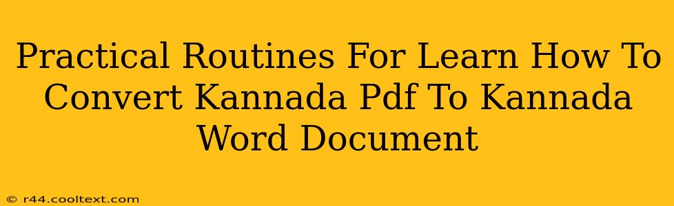 Practical Routines For Learn How To Convert Kannada Pdf To Kannada Word Document