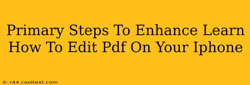 Primary Steps To Enhance Learn How To Edit Pdf On Your Iphone