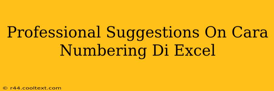 Professional Suggestions On Cara Numbering Di Excel