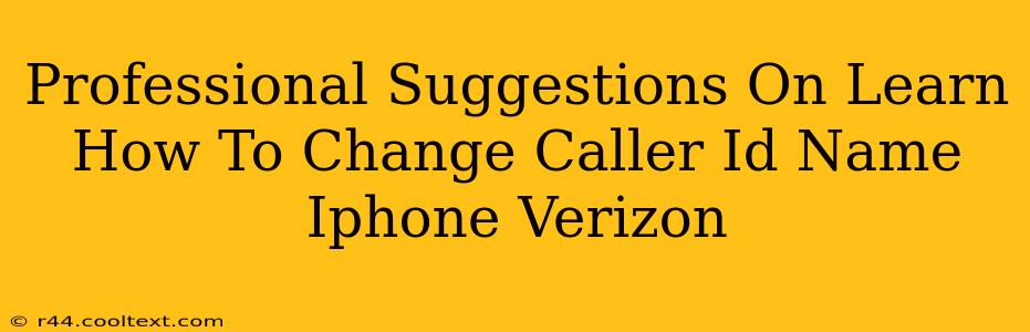 Professional Suggestions On Learn How To Change Caller Id Name Iphone Verizon