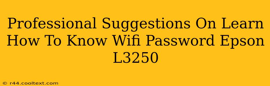 Professional Suggestions On Learn How To Know Wifi Password Epson L3250