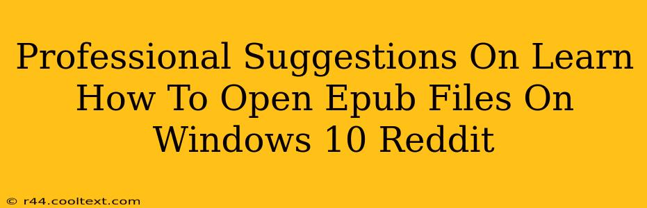 Professional Suggestions On Learn How To Open Epub Files On Windows 10 Reddit