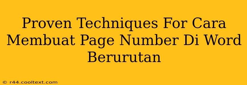 Proven Techniques For Cara Membuat Page Number Di Word Berurutan