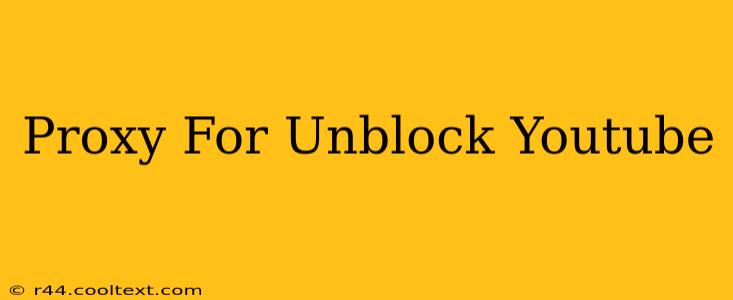 Proxy For Unblock Youtube