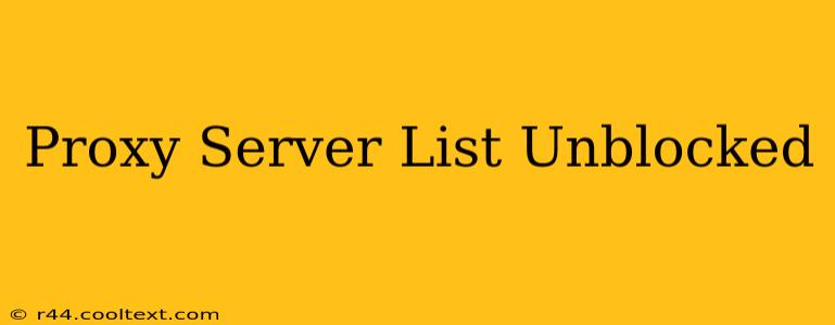 Proxy Server List Unblocked