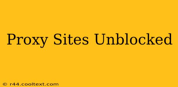 Proxy Sites Unblocked