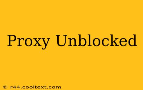 Proxy Unblocked