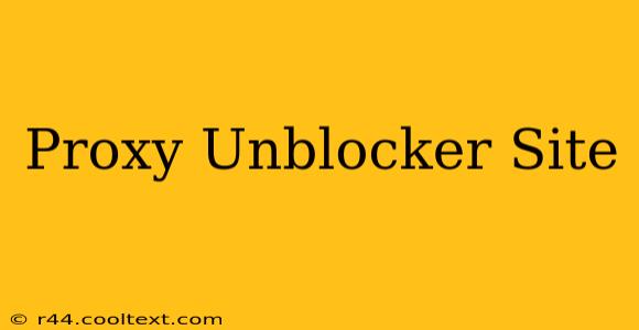 Proxy Unblocker Site