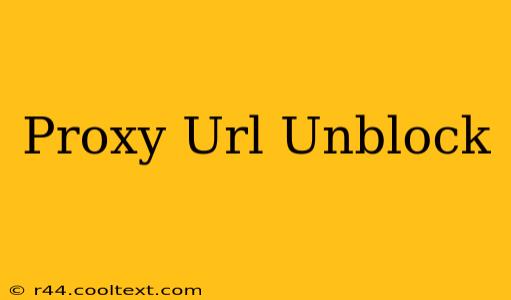 Proxy Url Unblock