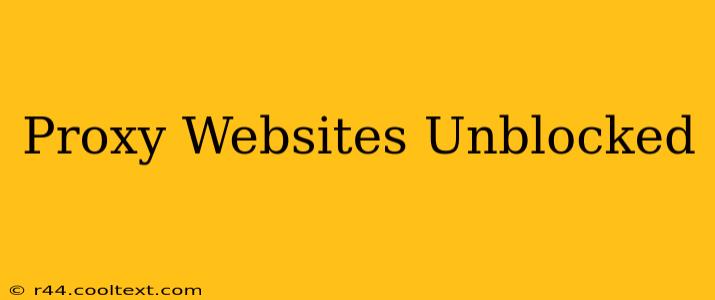 Proxy Websites Unblocked