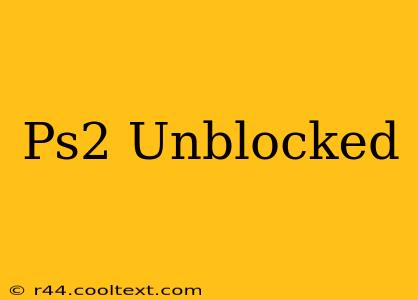 Ps2 Unblocked