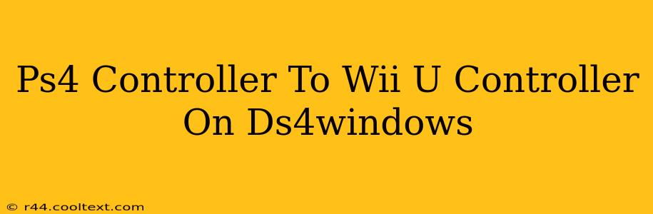 Ps4 Controller To Wii U Controller On Ds4windows