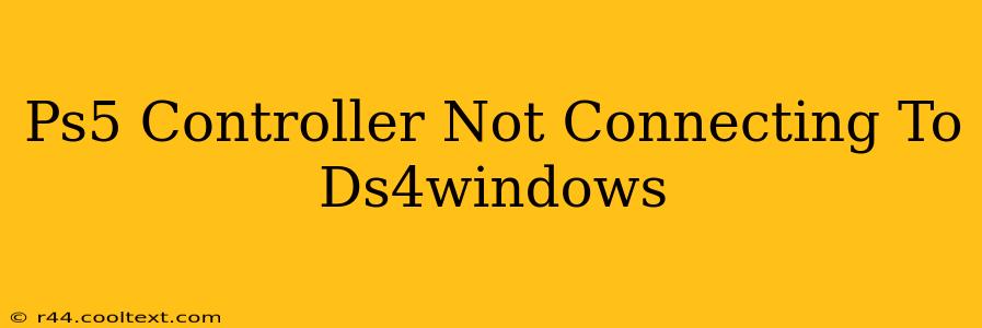 Ps5 Controller Not Connecting To Ds4windows