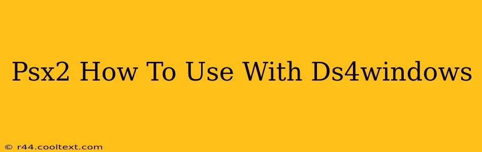 Psx2 How To Use With Ds4windows
