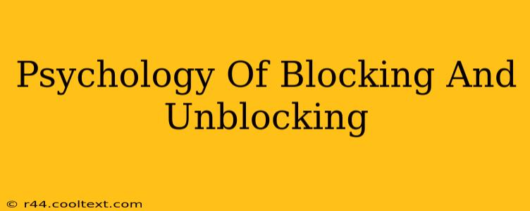 Psychology Of Blocking And Unblocking