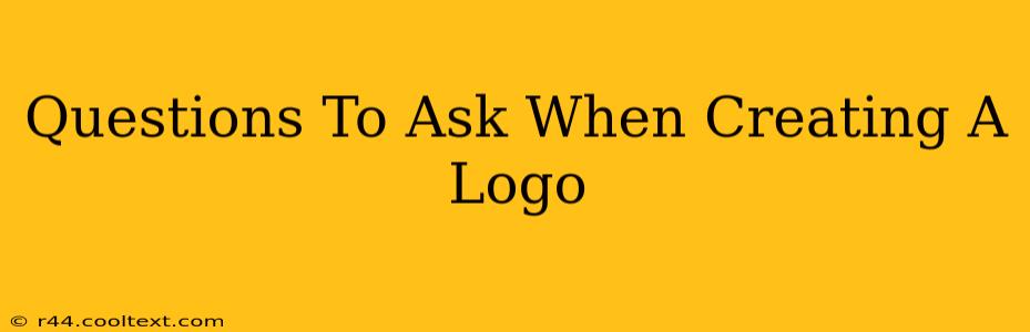 Questions To Ask When Creating A Logo