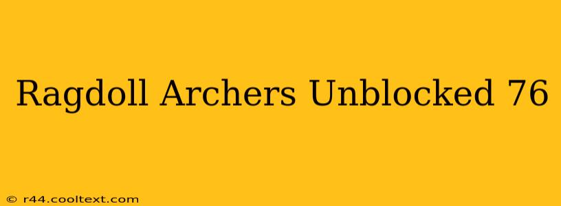 Ragdoll Archers Unblocked 76