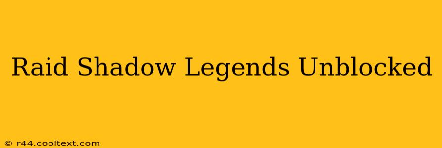 Raid Shadow Legends Unblocked