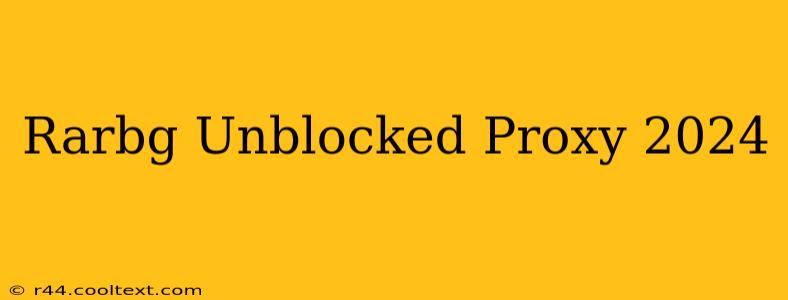 Rarbg Unblocked Proxy 2024