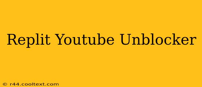 Replit Youtube Unblocker