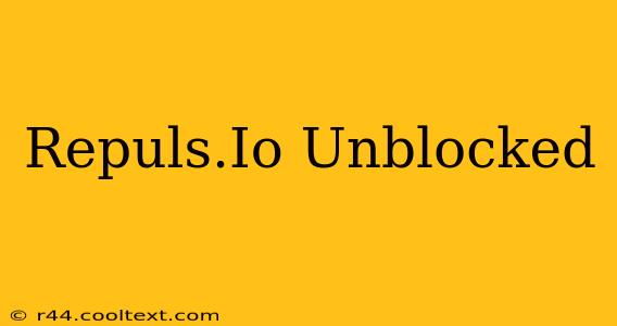 Repuls.Io Unblocked