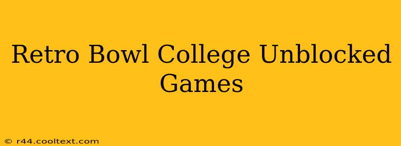 Retro Bowl College Unblocked Games