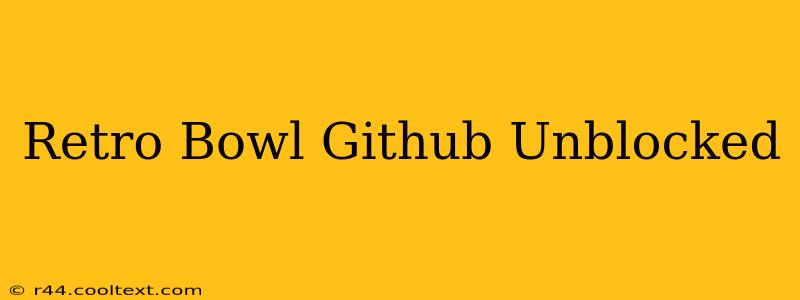 Retro Bowl Github Unblocked