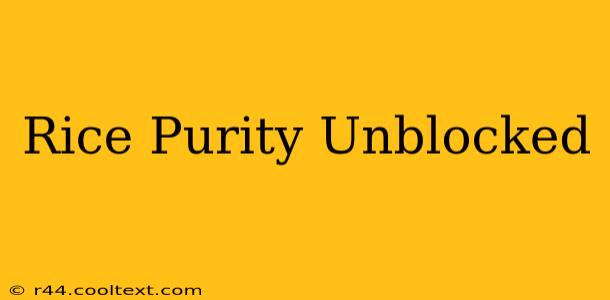 Rice Purity Unblocked