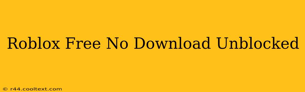 Roblox Free No Download Unblocked