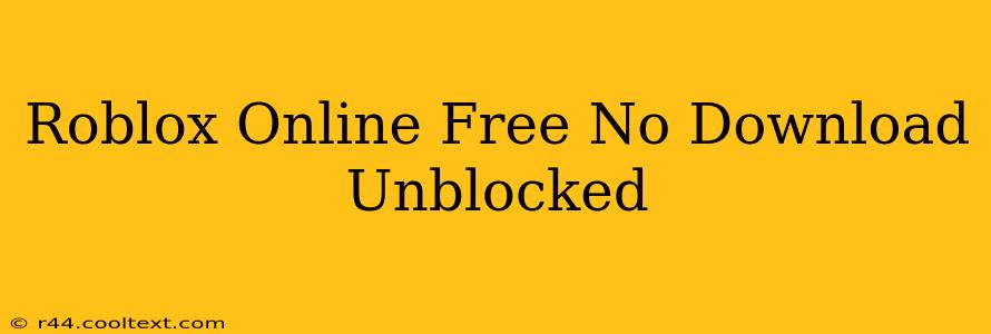 Roblox Online Free No Download Unblocked