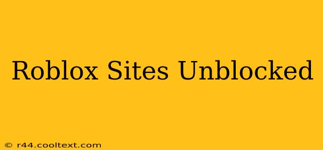 Roblox Sites Unblocked