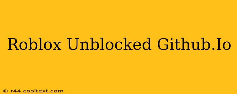 Roblox Unblocked Github.Io