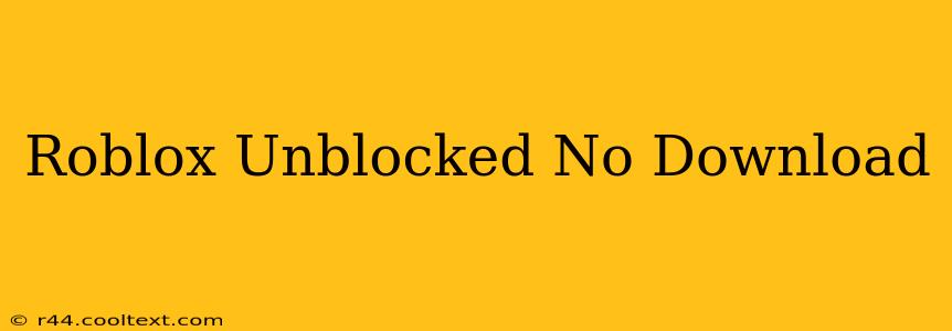 Roblox Unblocked No Download