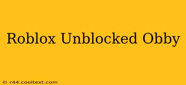 Roblox Unblocked Obby