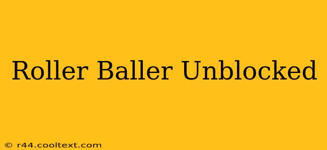 Roller Baller Unblocked