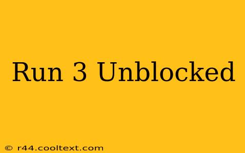 Run 3 Unblocked