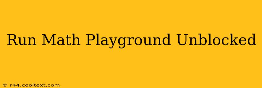 Run Math Playground Unblocked