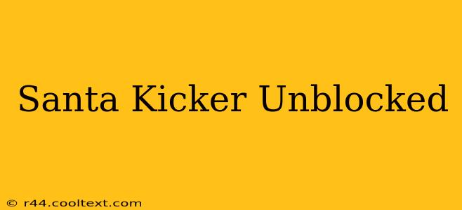 Santa Kicker Unblocked