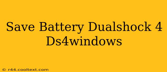 Save Battery Dualshock 4 Ds4windows