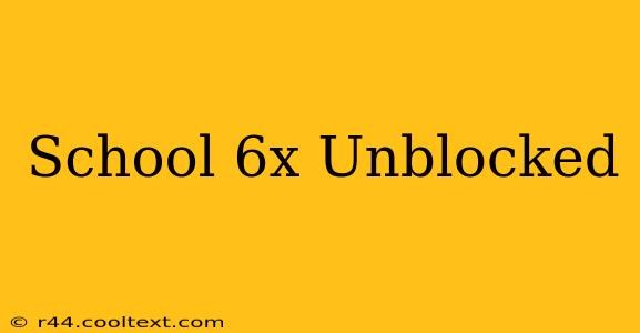 School 6x Unblocked