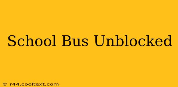 School Bus Unblocked