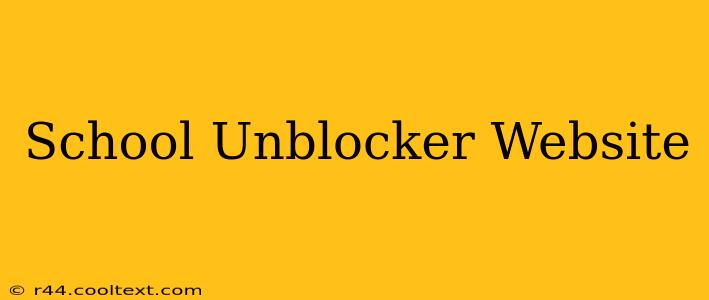 School Unblocker Website