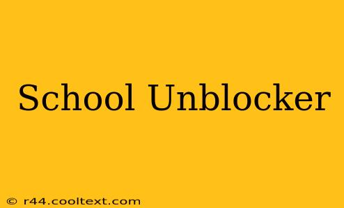 School Unblocker