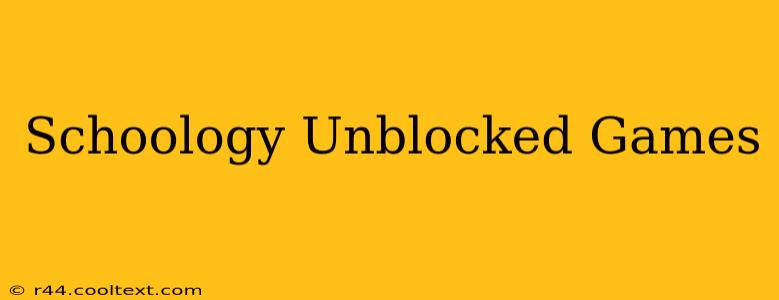 Schoology Unblocked Games