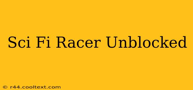 Sci Fi Racer Unblocked