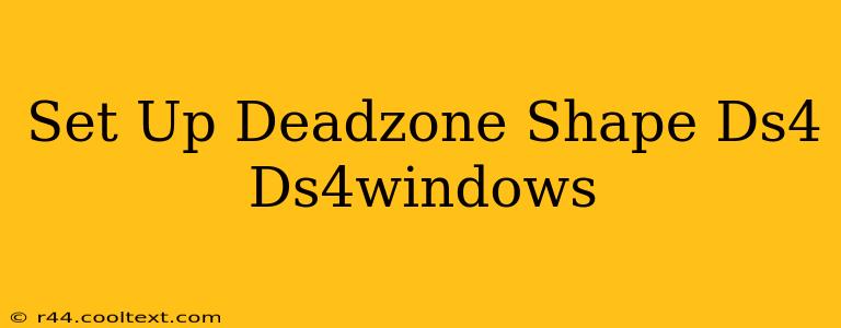 Set Up Deadzone Shape Ds4 Ds4windows